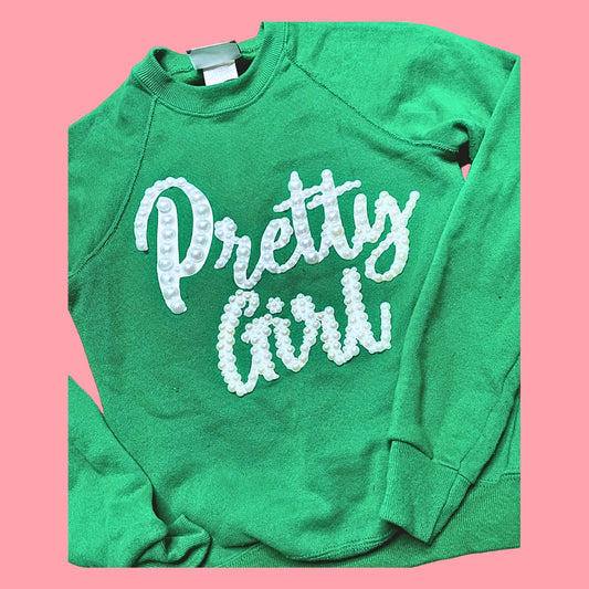 Pearl Pretty Girl Sweatshirt