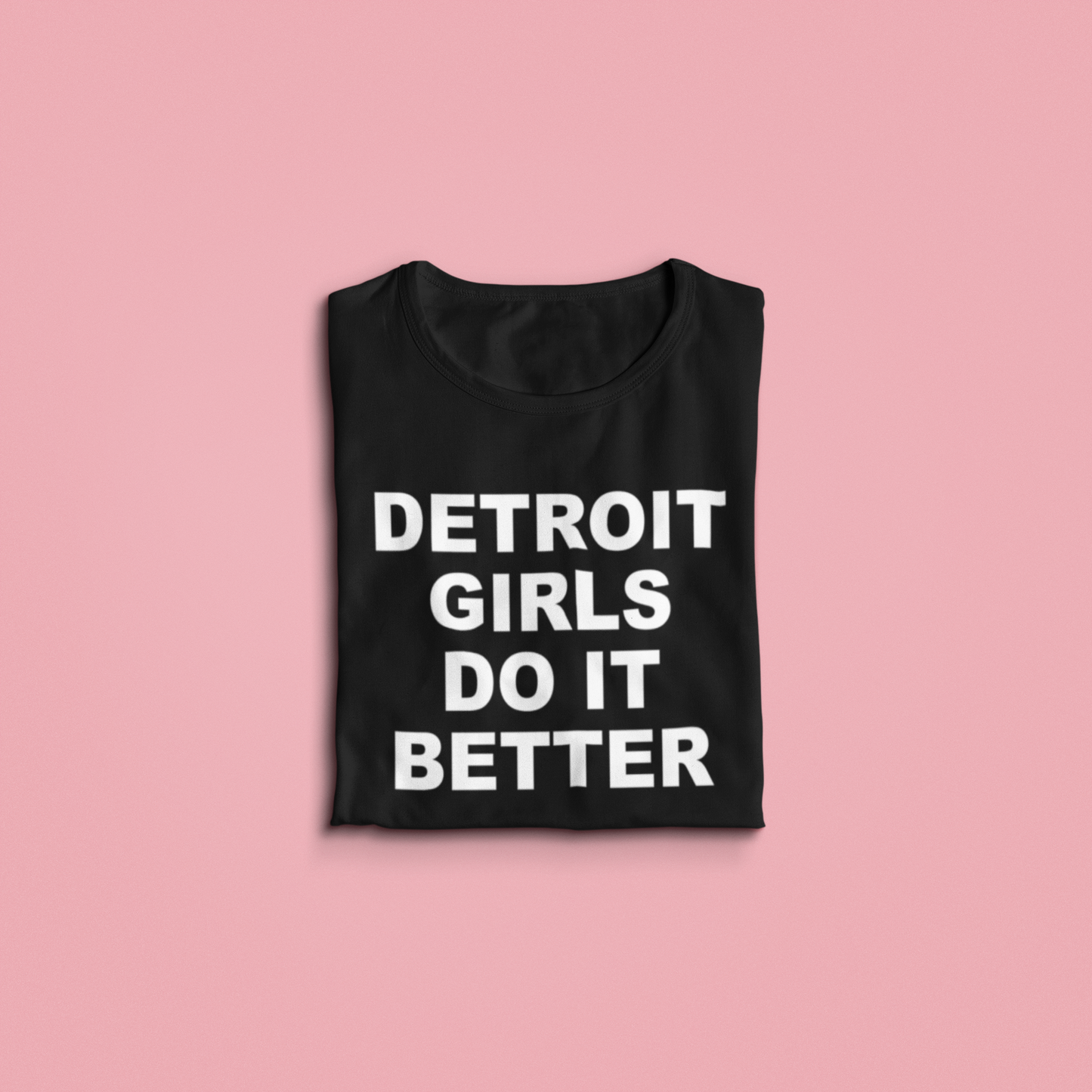 Detroit Girls Do It Better Tee