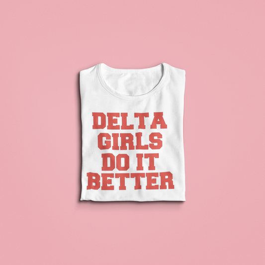 Delta Girls Do It Better Tee