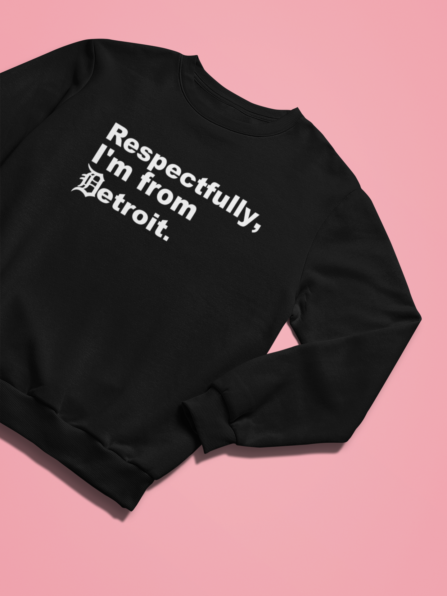 Respectfully, I'm From Detroit