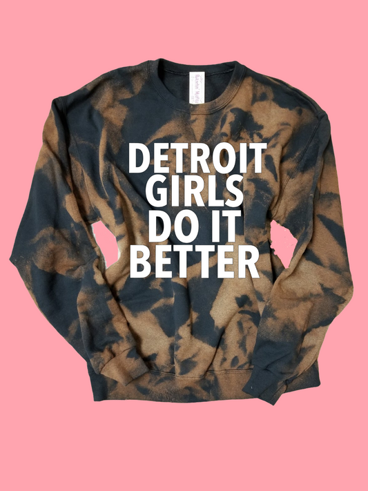 Detroit Girls Do It Better Tie Dye Sweatshirt