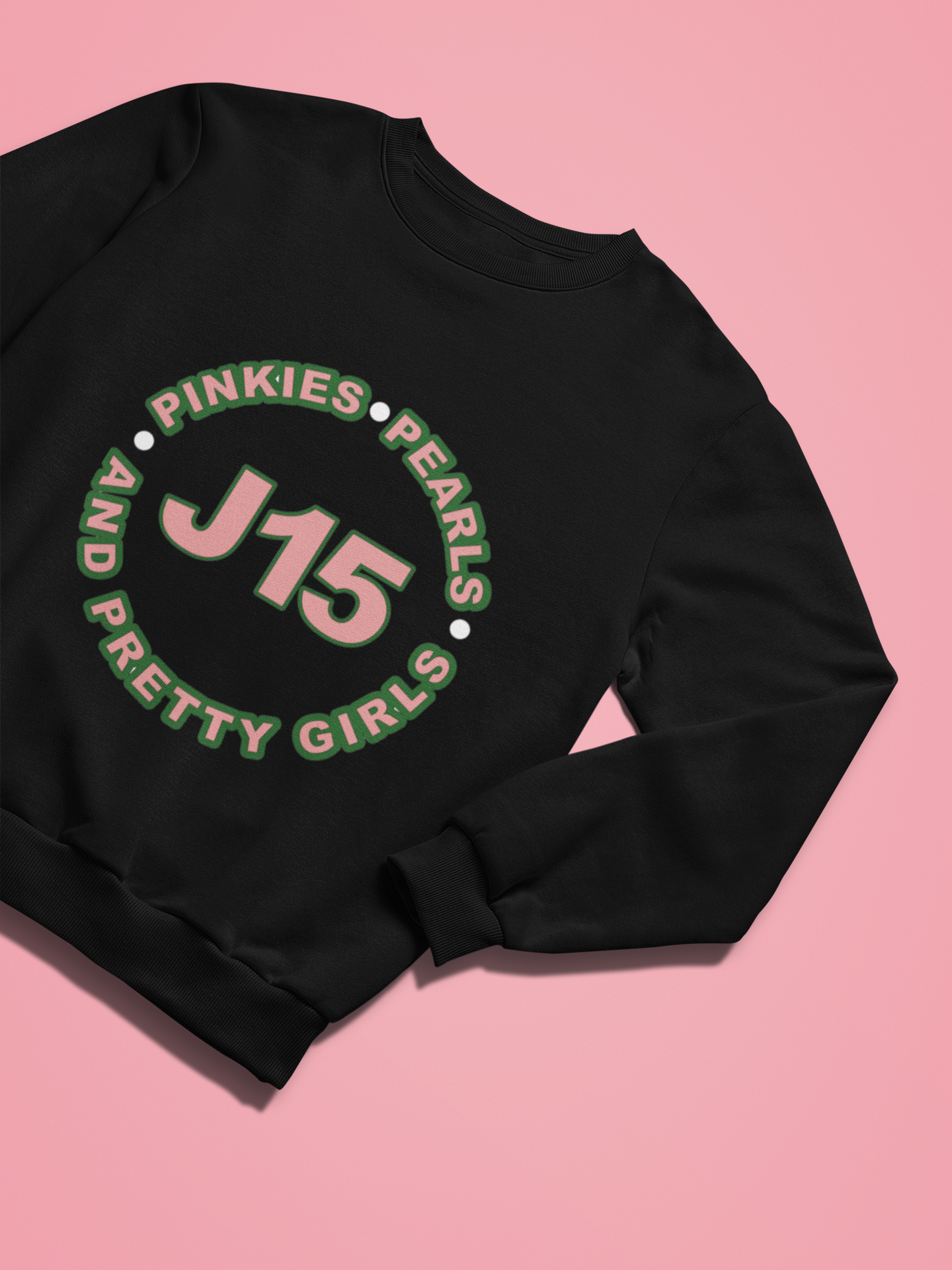 J15-Pinkies Pearls & Pretty Girls Sweatshirt